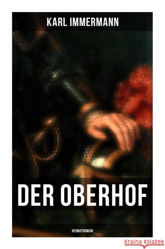 Der Oberhof: Heimatroman Immermann, Karl 9788027266067 Musaicum Books - książka