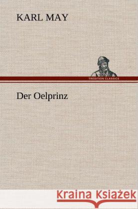 Der Oelprinz May, Karl 9783847256564 TREDITION CLASSICS - książka