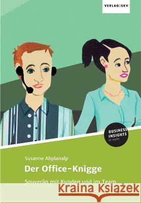 Der Office-Knigge Abplanalp, Susanne 9783745101409 Business Insights by Haufe - książka