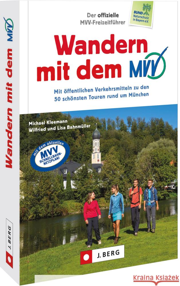 Der offizielle MVV-Freizeitführer Wandern mit dem MVV Kleemann, Michael, Bahnmüller, Wilfried und Lisa 9783862468249 J. Berg - książka