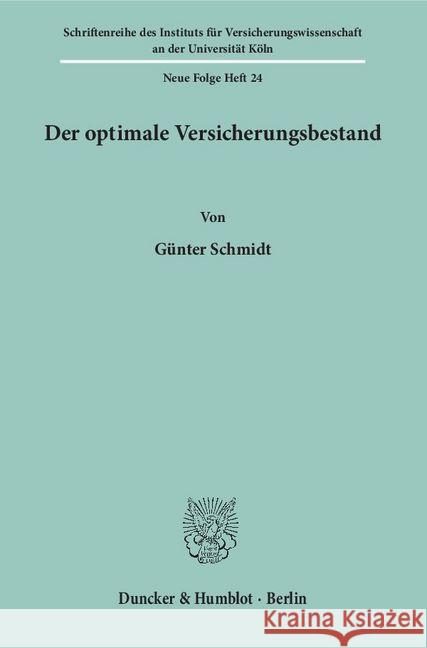 Der Optimale Versicherungsbestand Schmidt, Gunter 9783428021536 Duncker & Humblot - książka