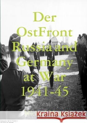 Der OstFront Russia and Germany at War 1941-45 Michael Manning 9781326182809 Lulu.com - książka