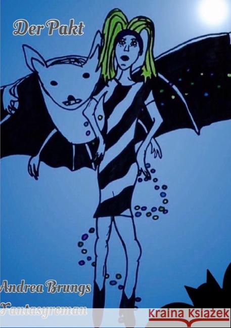 Der Pakt Brungs, Andrea 9783741804724 epubli - książka