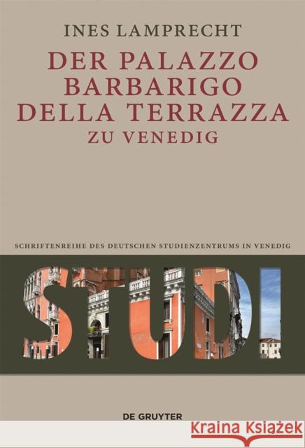 Der Palazzo Barbarigo Della Terrazza Zu Venedig Lamprecht, Ines 9783050064406 De Gruyter (A) - książka