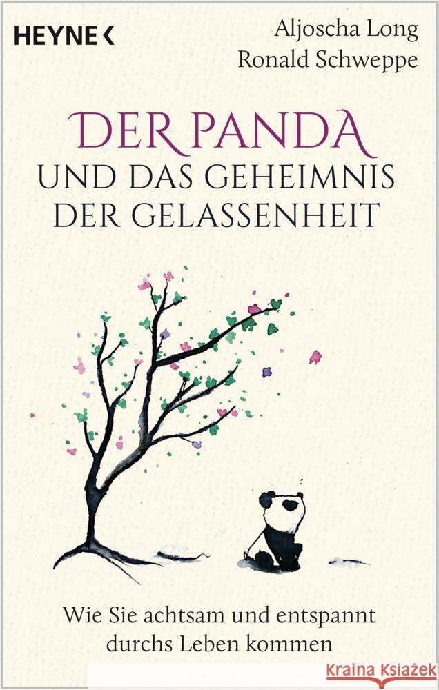 Der Panda und das Geheimnis der Gelassenheit Long, Aljoscha, Schweppe, Ronald 9783453704541 Heyne - książka