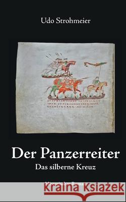 Der Panzerreiter: Das silberne Kreuz Udo Strohmeier 9783752899337 Books on Demand - książka