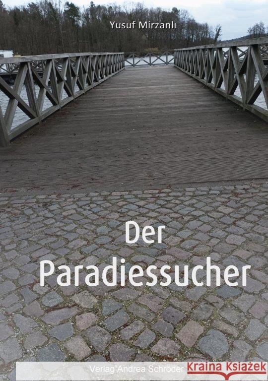 Der Paradiessucher Mirzanli, Yusuf 9783986480349 Verlag Andrea Schröder - książka