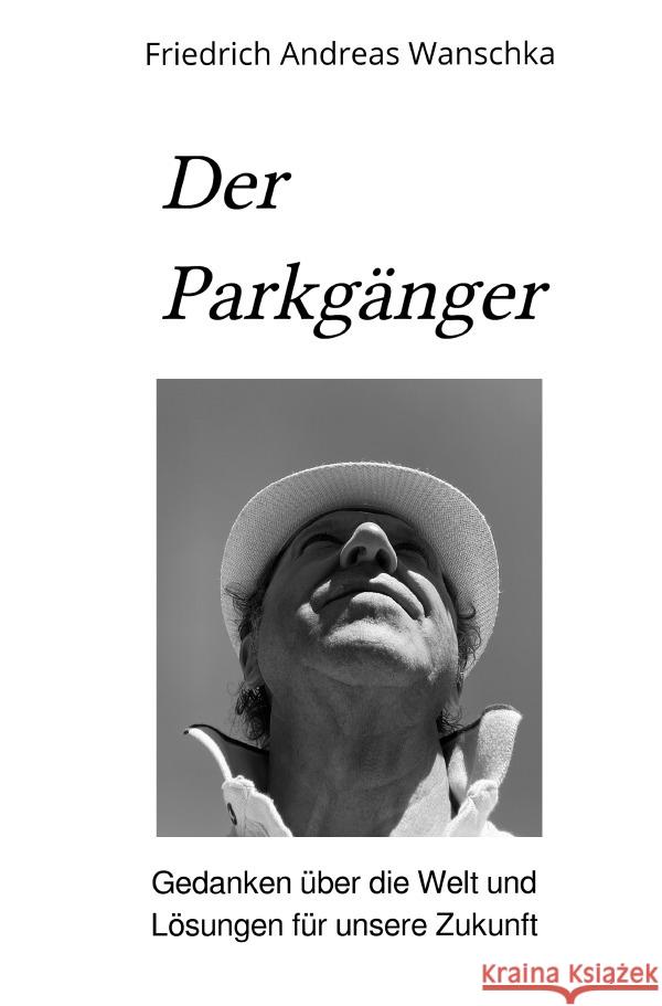 Der Parkgänger Wanschka, Friedrich Andreas 9783818767419 epubli - książka