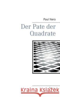 Der Pate der Quadrate Mr Paul Nero 9783738603781 Books on Demand - książka