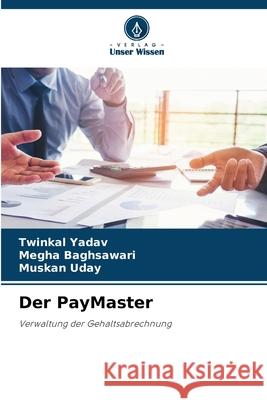 Der PayMaster Yadav, Twinkal, Baghsawari, Megha, Uday, Muskan 9786209485954 Verlag Unser Wissen - książka