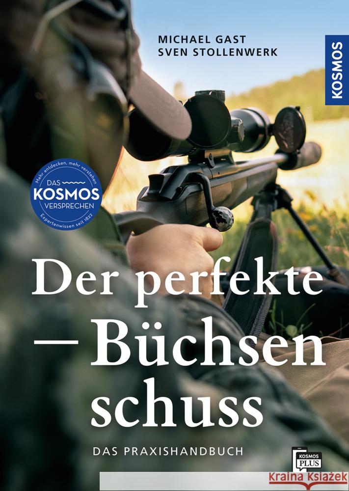 Der perfekte Büchsenschuss Gast, Michael, Stollenwerk, Sven 9783440180433 Kosmos (Franckh-Kosmos) - książka