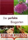 Der perfekte Biogarten Flowerdew, Bob   9783897362499 Edition XXL