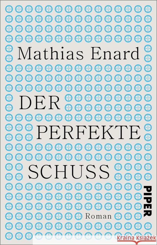 Der perfekte Schuss Enard, Mathias 9783492320429 Piper - książka