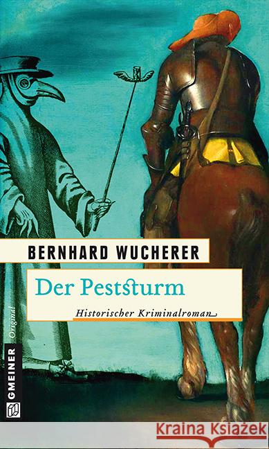 Der Peststurm : Historischer Kriminalroman Wucherer, Bernhard 9783839213506 Gmeiner - książka