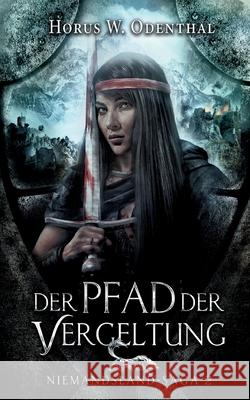 Der Pfad der Vergeltung Horus W Odenthal 9783752645705 Books on Demand - książka
