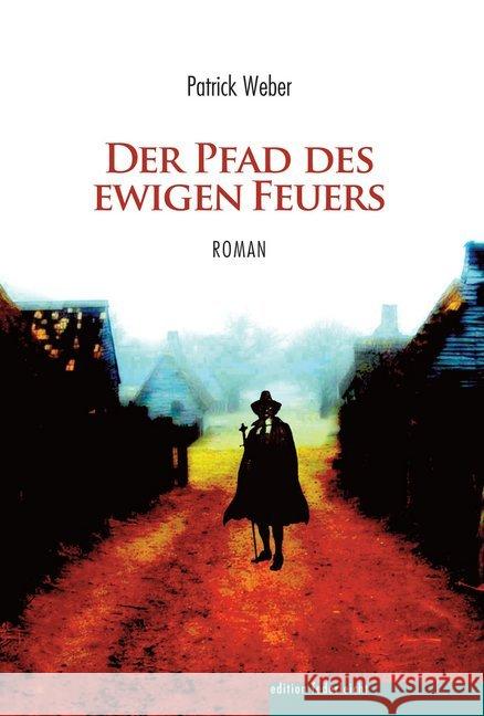 Der Pfad des ewigen Feuers : Roman Weber, Patrick 9783946112341 edition federleicht - książka