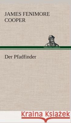 Der Pfadfinder Cooper, James Fenimore 9783849533526 TREDITION CLASSICS - książka