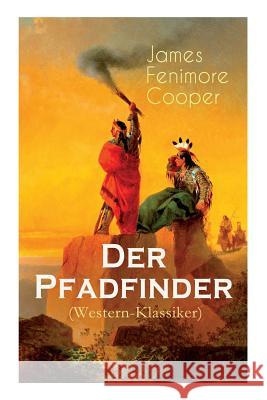 Der Pfadfinder (Western-Klassiker): Abenteuer-Roman aus dem wilden Westen Cooper, James Fenimore 9788026886358 E-Artnow - książka