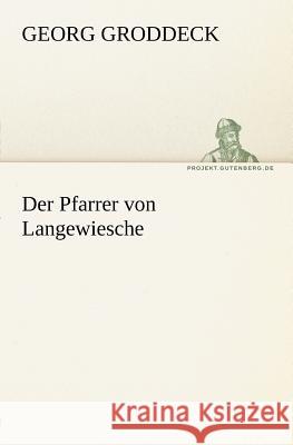 Der Pfarrer von Langewiesche Groddeck, Georg 9783842411920 TREDITION CLASSICS - książka