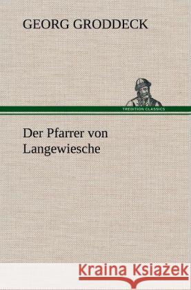 Der Pfarrer von Langewiesche Groddeck, Georg 9783847250364 TREDITION CLASSICS - książka