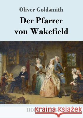 Der Pfarrer von Wakefield Oliver Goldsmith 9783743723061 Hofenberg - książka