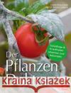Der Pflanzen Doktor : Schädlinge & Krankheiten erkennen und behandeln Baumjohann, Dorothea; Baumjohann, Peter 9783835418196 BLV Buchverlag