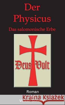 Der Physicus: Das salomonische Erbe Schmidt, Prof Volker 9783347066113 Tredition Gmbh - książka