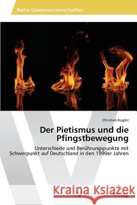 Der Pietismus und die Pfingstbewegung Kugler, Christian 9783639496734 AV Akademikerverlag - książka