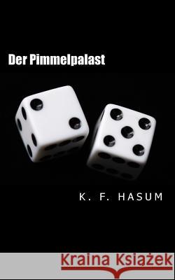 Der Pimmelpalast K. F. Hasum 9781494409241 Createspace - książka