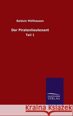 Der Piratenlieutenant Möllhausen, Balduin 9783846080030 Salzwasser-Verlag Gmbh - książka