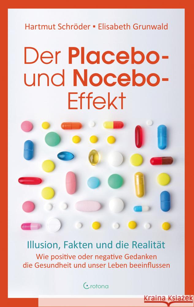 Der Placebo- und Nocebo-Effekt Schröder, Hartmut, Grunwald, Elisabeth, Grunwald, Elisabeth 9783861912415 Crotona - książka