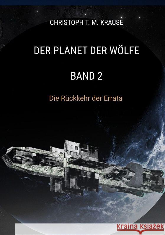 Der Planet der W?lfe - Band 2: Die R?ckkehr der Errata Christoph T. M. Krause 9783384167477 Tredition Gmbh - książka