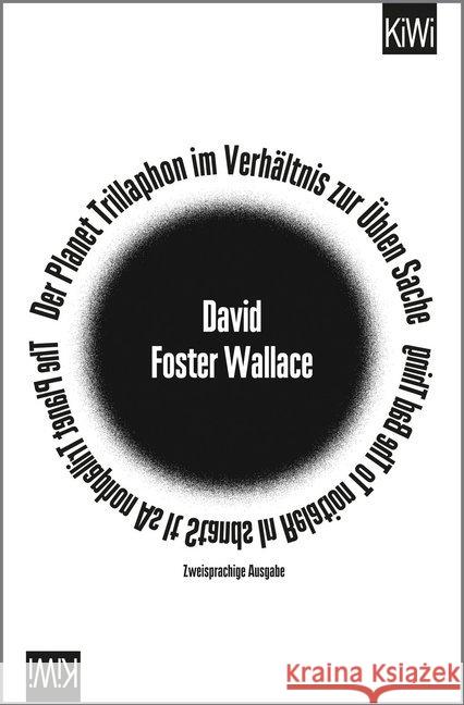 Der Planet Trillaphon im Verhältnis zur Üblen Sache : Zweisprachige Ausgabe, Deutsch-Englisch Wallace, David Foster 9783462047493 Kiepenheuer & Witsch - książka