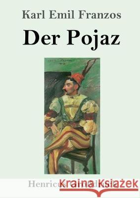 Der Pojaz (Großdruck) Karl Emil Franzos 9783847825814 Henricus - książka
