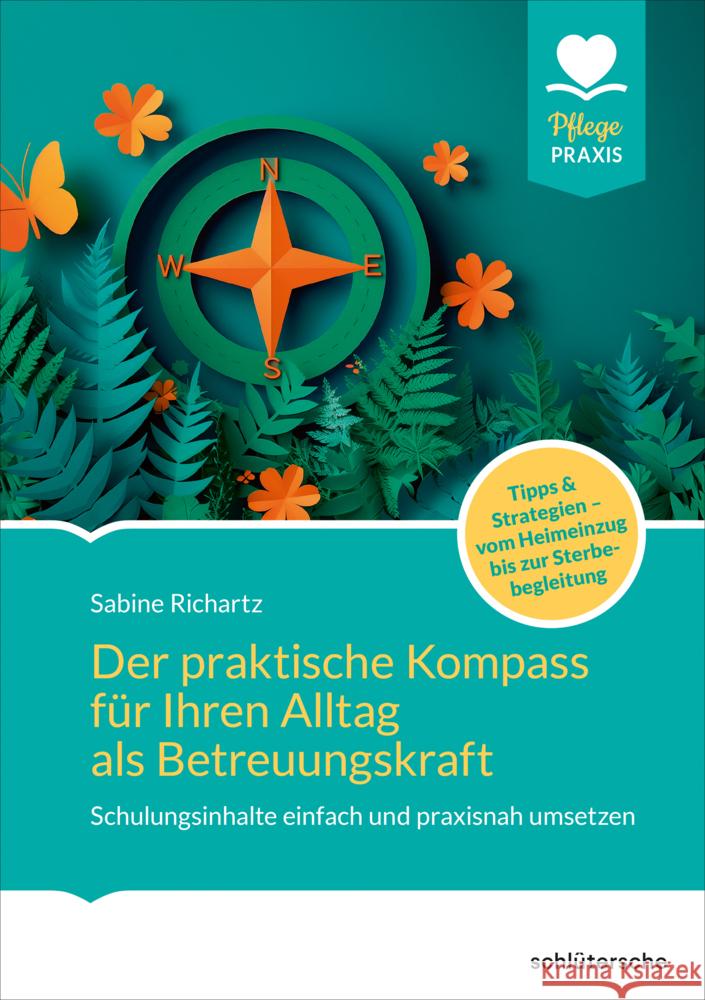 Der praktische Kompass für ihren Alltag als Betreuungskraft Richartz, Sabine 9783842609174 Schlütersche - książka