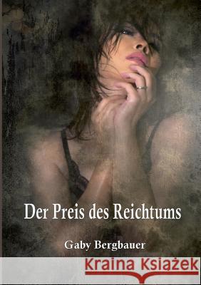 Der Preis des Reichtums Gaby Bergbauer 9783752867640 Books on Demand - książka