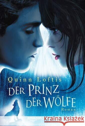 Der Prinz der Wölfe Loftis, Quinn 9781477822364 AmazonCrossing - książka