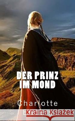 Der Prinz im Mond Enders, Charlotte 9781729777114 Createspace Independent Publishing Platform - książka