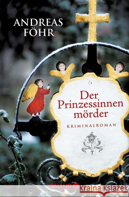 Der Prinzessinnenmörder : Kriminalroman. Ausgezeichnet mit dem Friedrich-Glauser-Preis für das beste Debüt 2010 Föhr, Andreas 9783426504857 Droemer/Knaur - książka