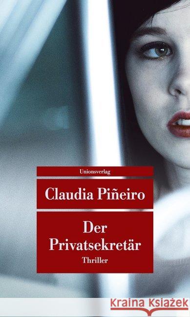 Der Privatsekretär : Thriller Piñeiro, Claudia 9783293208827 Unionsverlag - książka