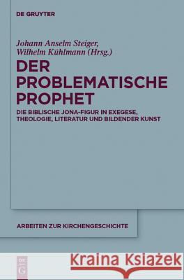 Der problematische Prophet Ulrich Heinen, Wilhelm Kühlmann, Johann Anselm Steiger 9783110266511 De Gruyter - książka