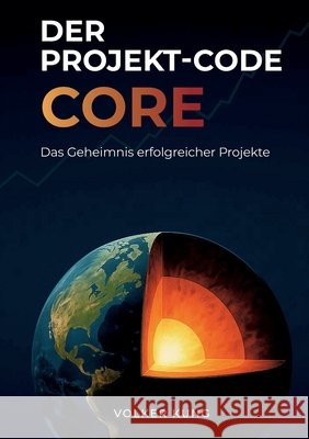 Der Projekt-Code: Core Volker Kung 9783695105670 Bod - Books on Demand - książka