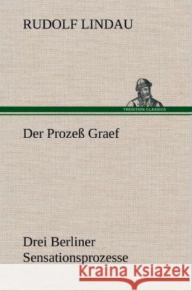 Der Prozeß Graef Lindau, Rudolf 9783847255505 TREDITION CLASSICS - książka