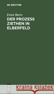 Der Prozeß Ziethen in Elberfeld Barre, Ernst 9783111217499 De Gruyter - książka