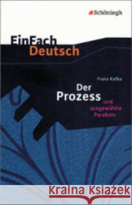 Der Prozess : Und ausgewählte Parabeln. Für Kl.11-13 Kafka, Franz Schläbitz, Norbert Diekhans, Johannes 9783140223621 Schöningh im Westermann - książka