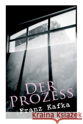 Der Prozess: Klassiker der Weltliteratur Kafka, Franz 9788026858386 E-Artnow - książka