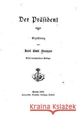 Der präsident, erzählung Franzos, Karl Emil 9781517421267 Createspace - książka