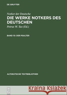 Der Psalter : Psalm 101-150. Die Cantica und die katechetischen Texte. Hrsg. v. Petrus W. Tax. Mit Beil. 'Fragmente' Notker <Labeo> 9783484201934 X_Max Niemeyer Verlag - książka