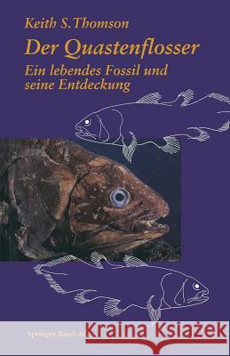 Der Quastenflosser: Ein Lebendes Fossil Und Seine Entdeckung Thomson 9783034862202 Birkhauser - książka