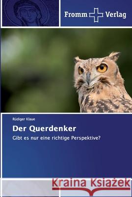 Der Querdenker Klaue, Rüdiger 9786138354635 Fromm Verlag - książka